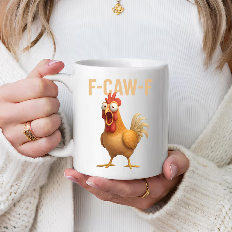 F-Caw-F Chicken Coffee Mug, Funny Gift