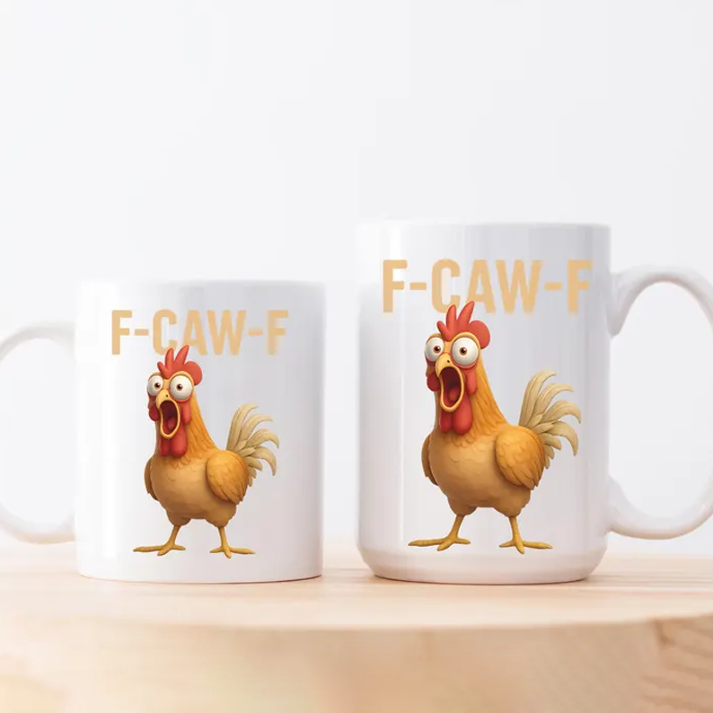 F-Caw-F Chicken Coffee Mug, Funny Gift