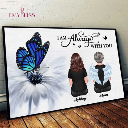I Am Always With You Personalized Poster, Sympathy Gift