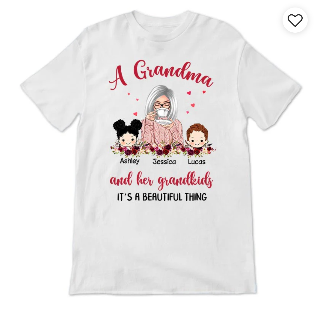 Grandma And Grandkids Beautiful Thing Personalized Shirt