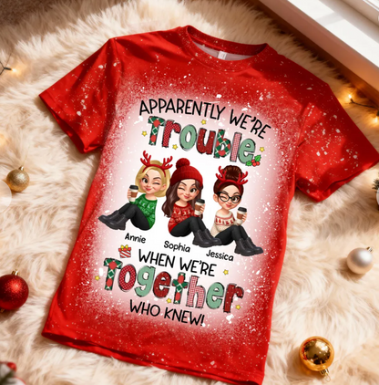 Christmas Besties Apparently We're Trouble When We're Together - Personalized Shirt - Gift For Best Friends, Matching Group Shirts
