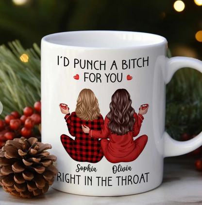 I'd Punch A Bitch For You Back View Pajamas Besties Personalized Mug, Christmas Funny Gift For Best Friends, BFF