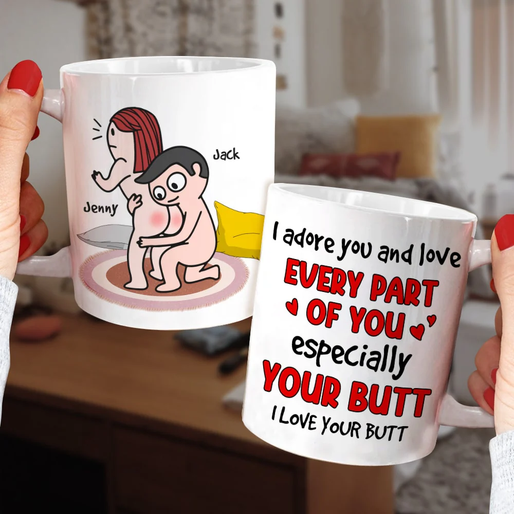 Love Your Butt - Personalized Coffee Mug for Wife, Girlfriend